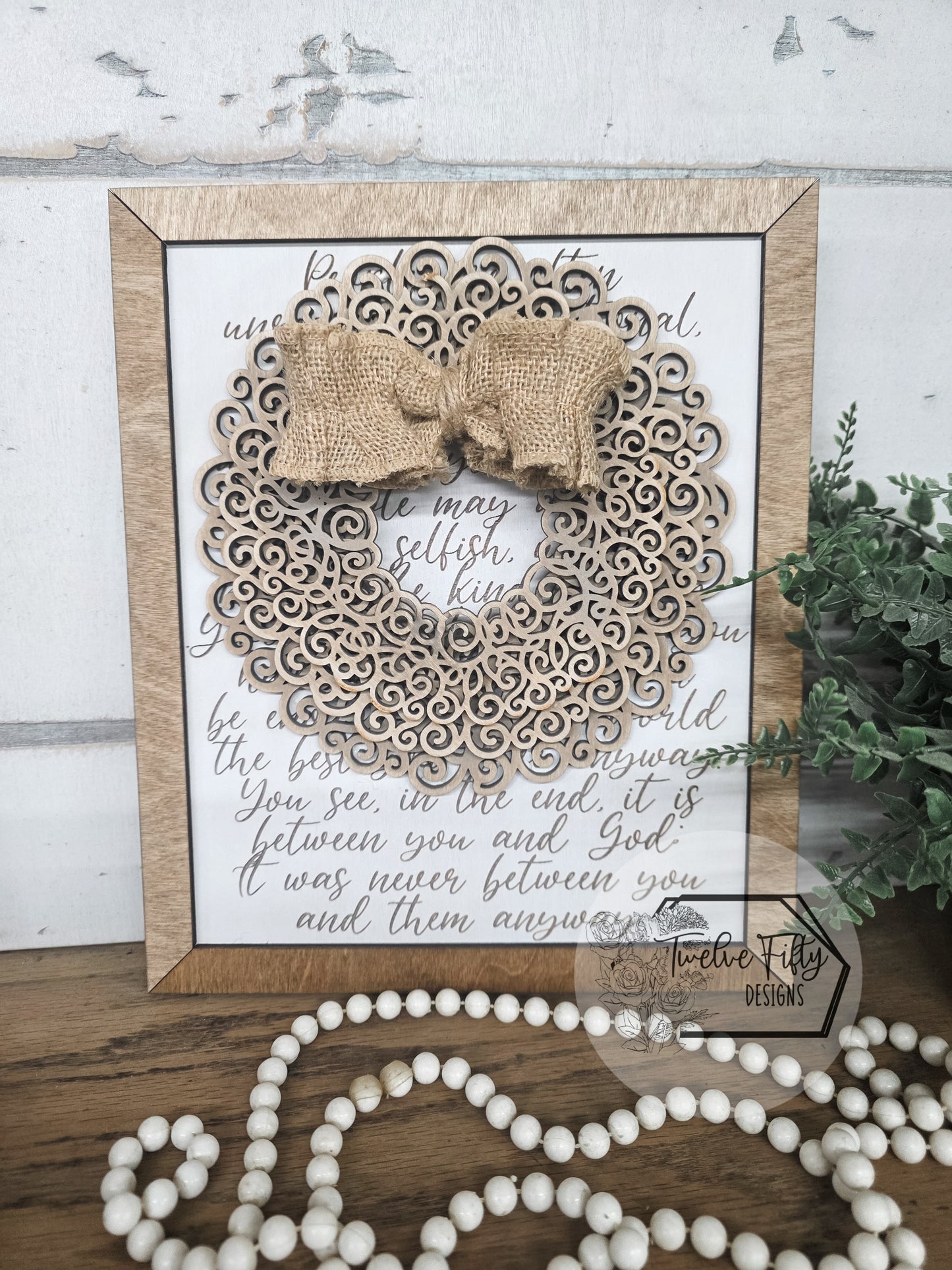 'Anyway' Poem Wood Sign - 10x12 Framed with 3D Laser-Cut Wreath