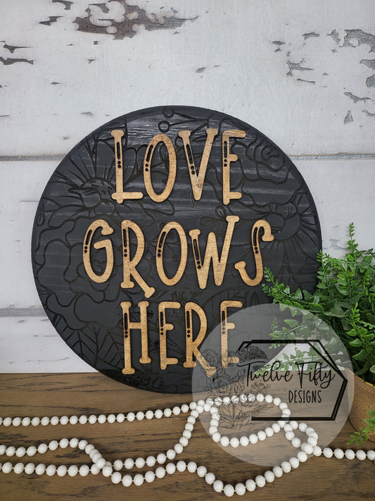 "Love Grows Here" 15" Engraved Wood Round | 3D Floral Wall Art